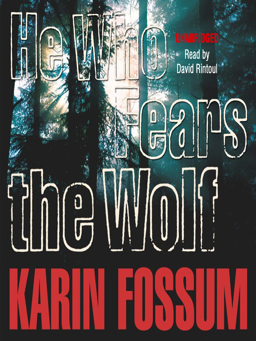 Title details for He Who Fears The Wolf by Karin Fossum - Available